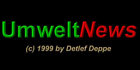 UmweltNews (c) 1999 by Detlef Deppe